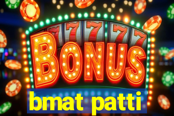 bmat patti