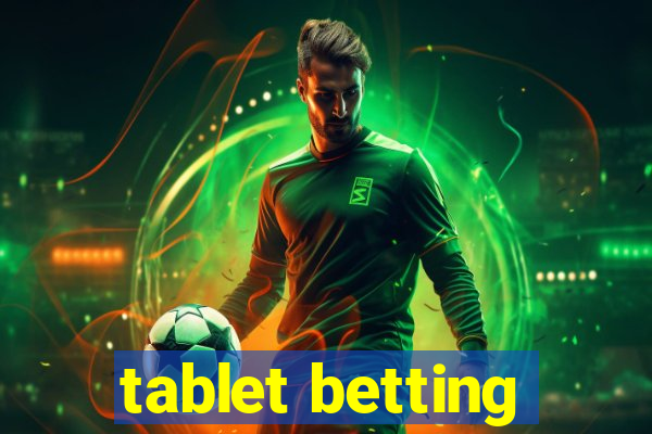 tablet betting