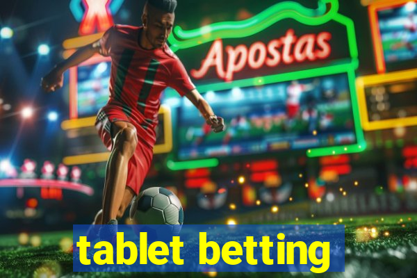 tablet betting