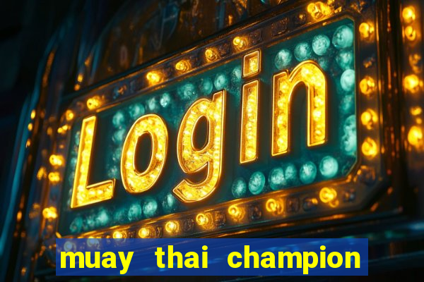 muay thai champion slot demo gratis