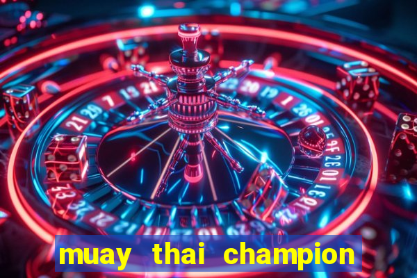 muay thai champion slot demo gratis