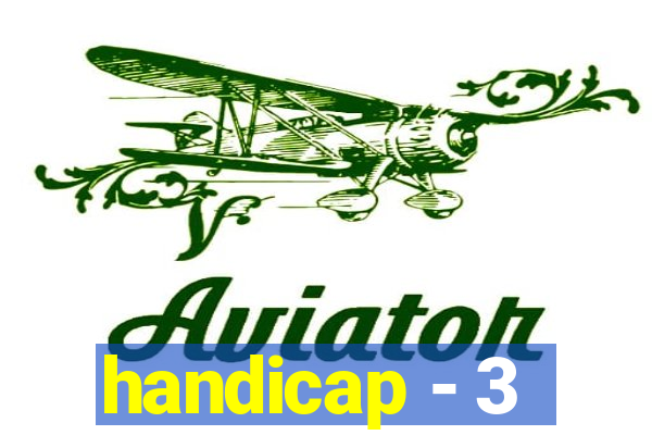 handicap - 3