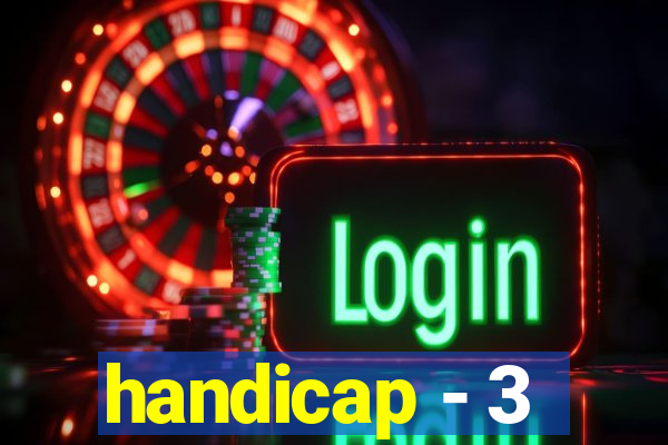 handicap - 3