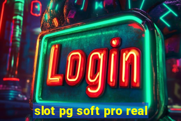 slot pg soft pro real