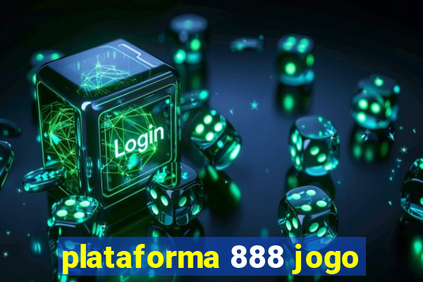 plataforma 888 jogo