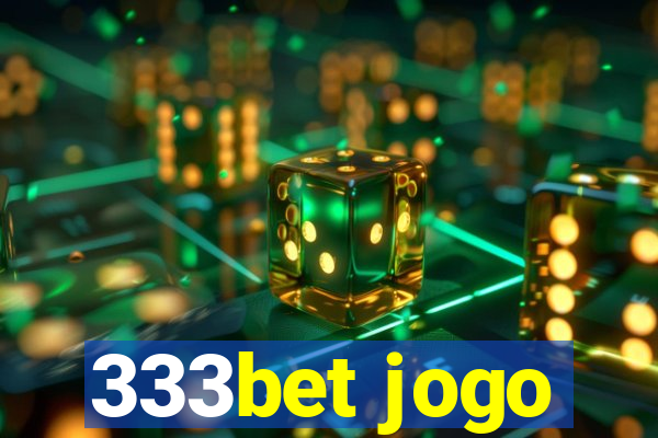 333bet jogo