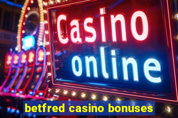 betfred casino bonuses