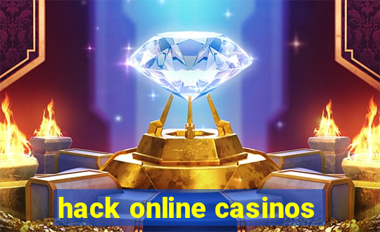 hack online casinos