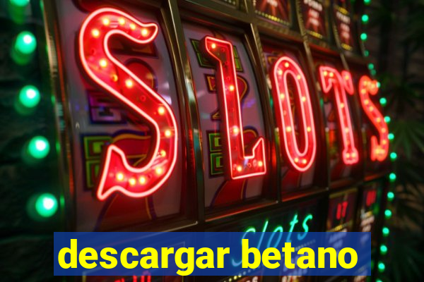 descargar betano