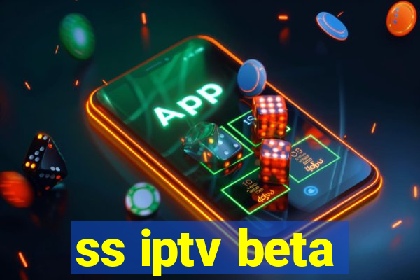 ss iptv beta