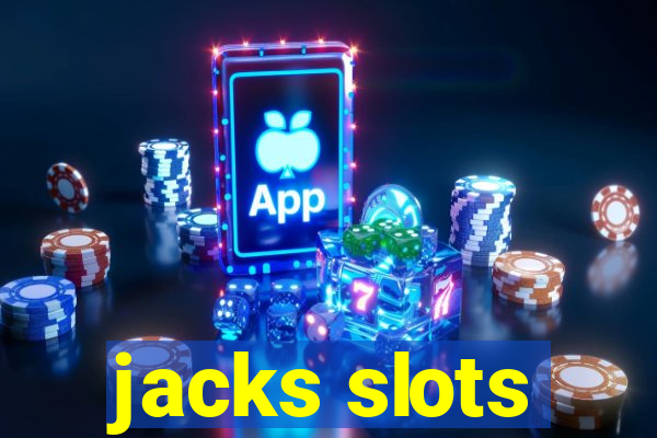 jacks slots