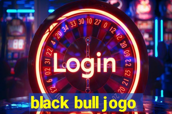 black bull jogo