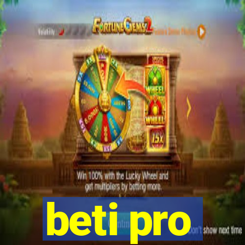 beti pro