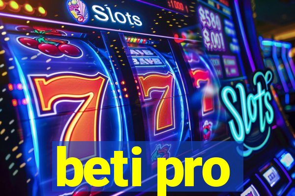 beti pro