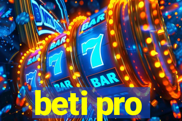 beti pro