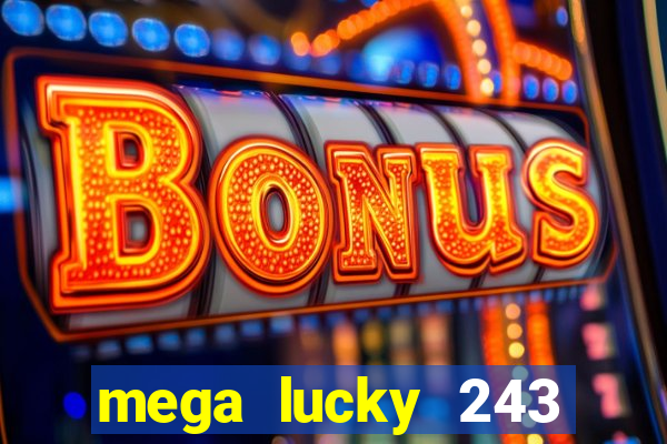 mega lucky 243 slot free play