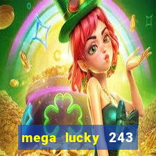 mega lucky 243 slot free play