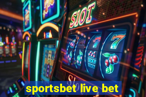 sportsbet live bet