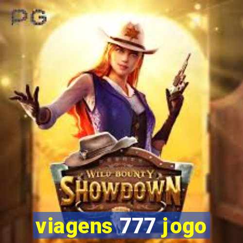 viagens 777 jogo