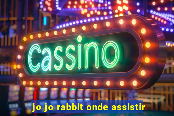 jo jo rabbit onde assistir