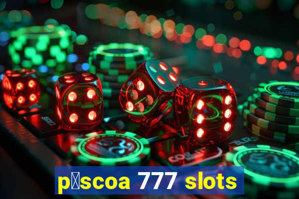 p谩scoa 777 slots