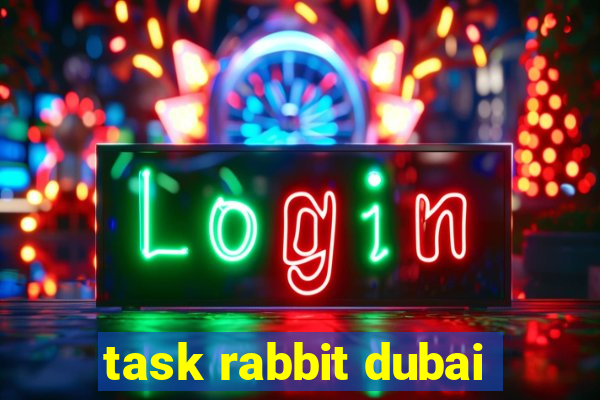 task rabbit dubai