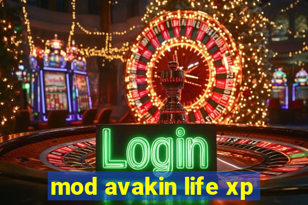 mod avakin life xp