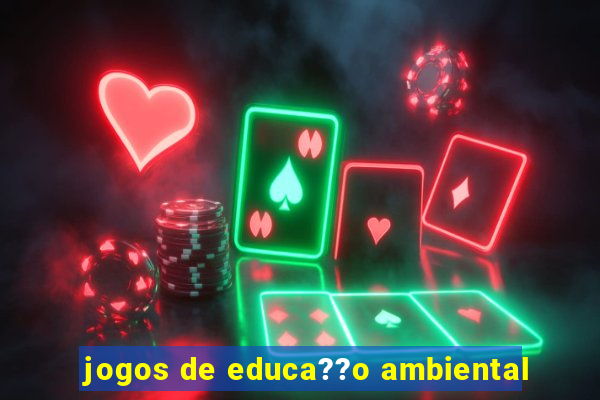 jogos de educa??o ambiental