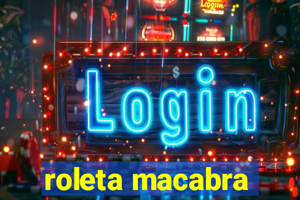 roleta macabra