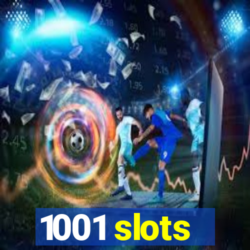 1001 slots