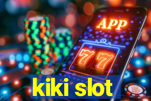 kiki slot