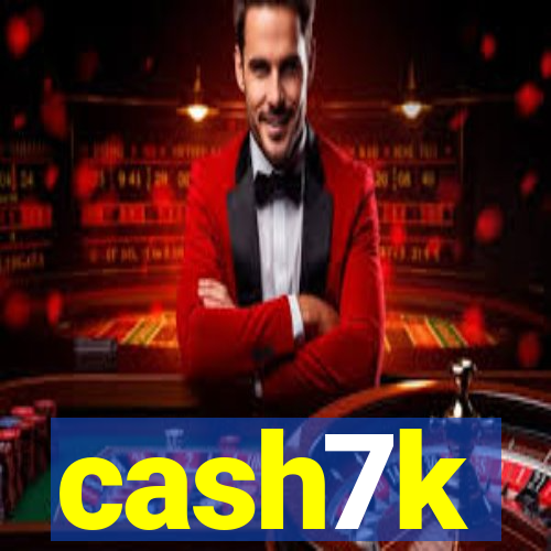 cash7k