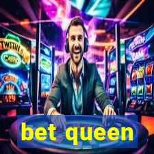 bet queen