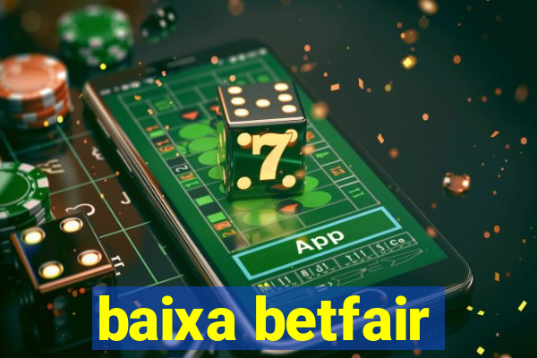 baixa betfair