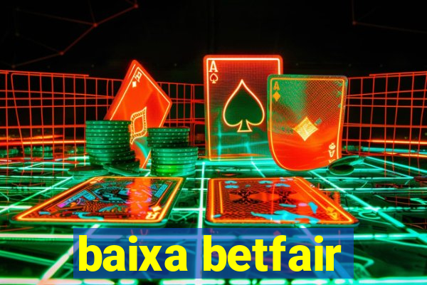 baixa betfair