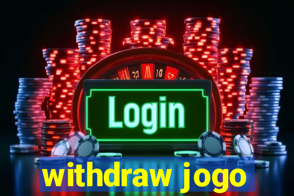 withdraw jogo