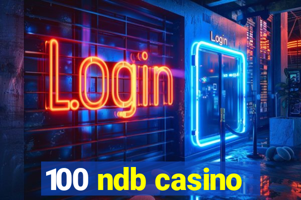 100 ndb casino