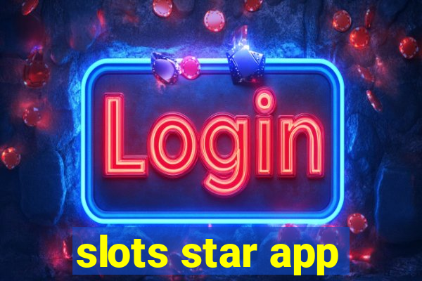 slots star app