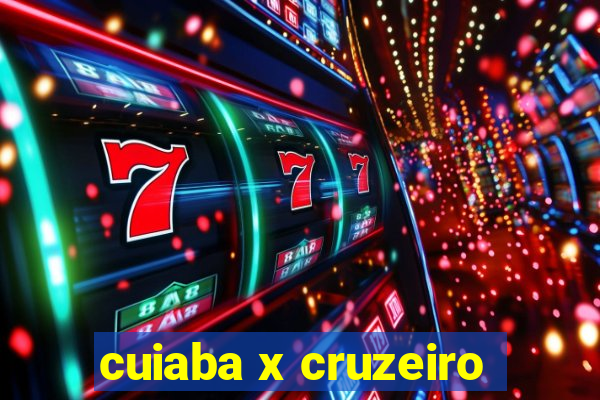 cuiaba x cruzeiro