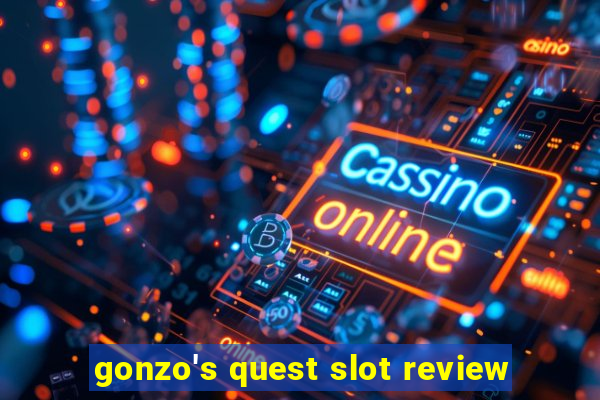 gonzo's quest slot review