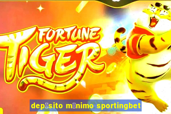 dep贸sito m铆nimo sportingbet