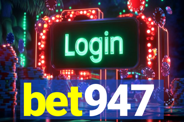 bet947