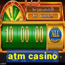 atm casino