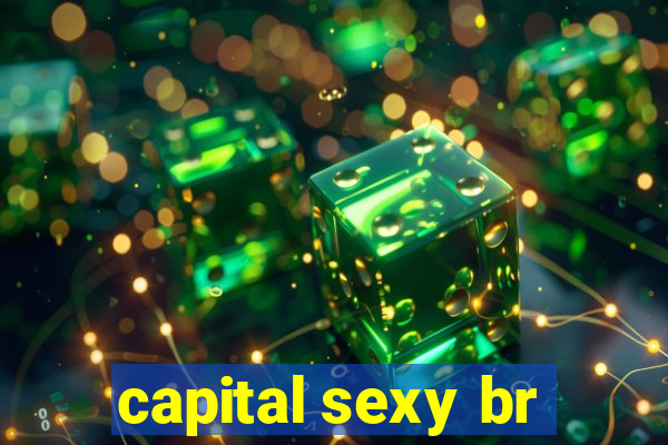 capital sexy br