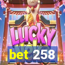 bet 258