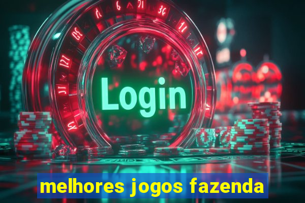 melhores jogos fazenda