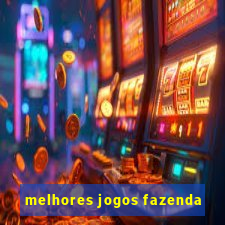 melhores jogos fazenda