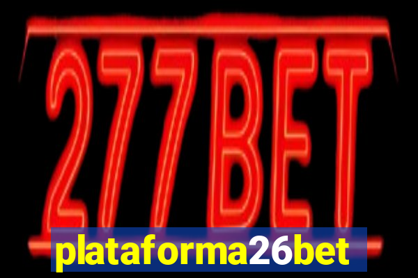 plataforma26bet