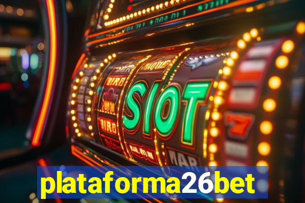 plataforma26bet