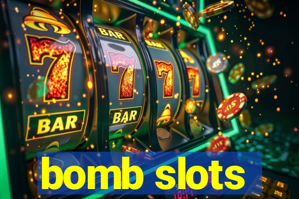 bomb slots